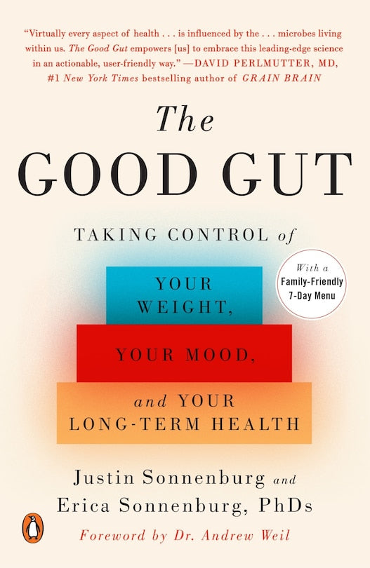 The Good Gut: Taking Control of Your Weight, Your Mood and Your Long-term Health