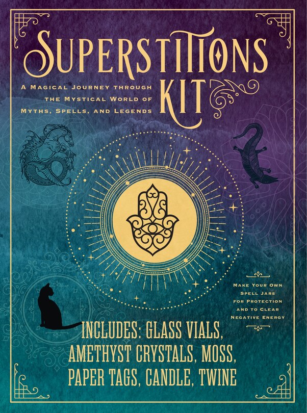 Superstitions Kit: A Magical Journey Through The Mystical World of Myths, Spells nd Legends