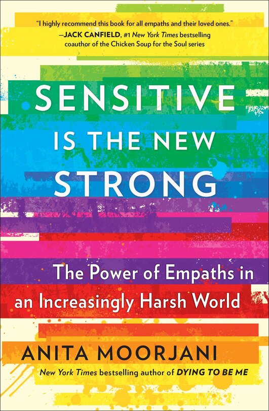 Sensitive is the New Strong: The Power of Empaths in an Increasingly Harsh World