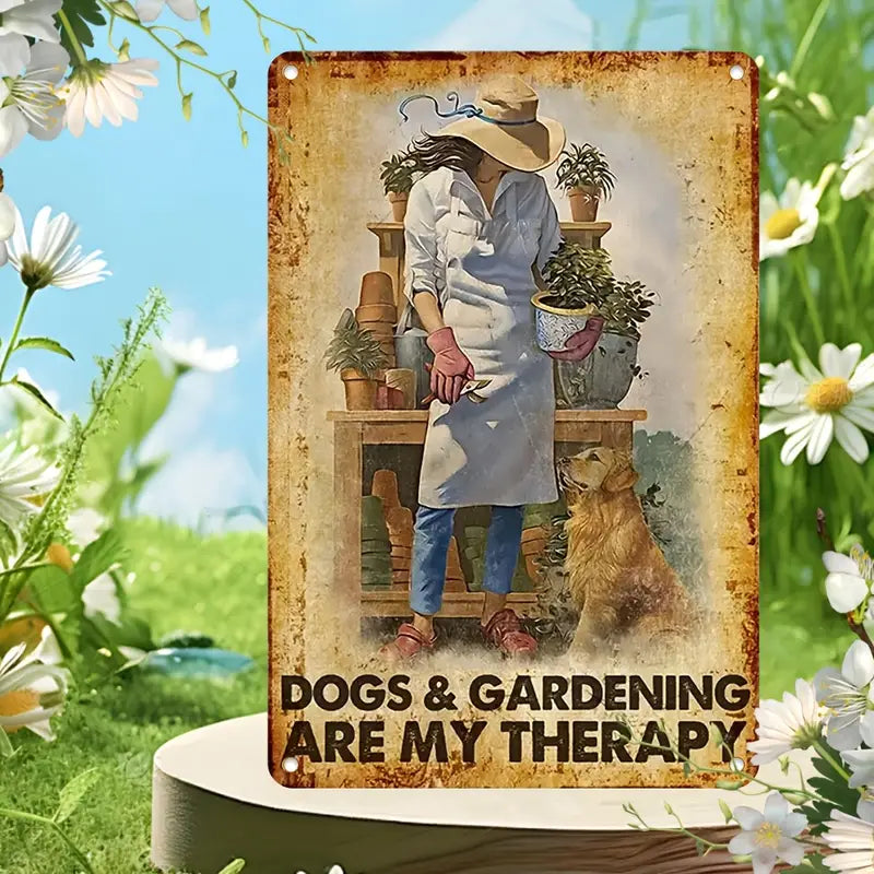 Metal Sign - Dogs & Gardening Are My Therapy