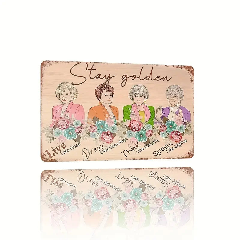 Metal Sign - Stay Golden