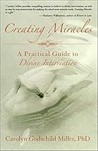 Creating Miracles: A Practical Guide to Intervention
