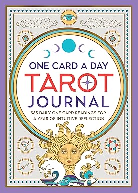 One Card a Day Tarot Journal: 365 Daily One- Card Readings for a Year of Intuitive Reflection