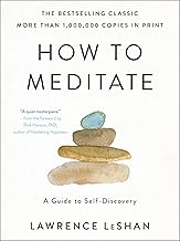 How to Meditate: A Guide to Self-Discovery