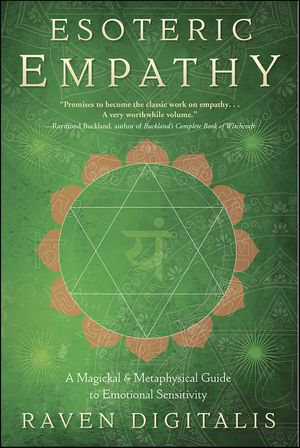 Esoteric Empathy: A Magical & Metaphysical Guide to Emotional Sensitivity