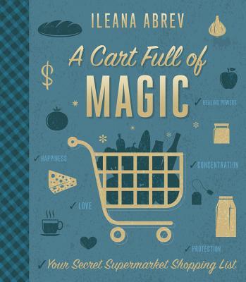 A Cart Full of Magic:  Your Secret Supermarket Shopping List