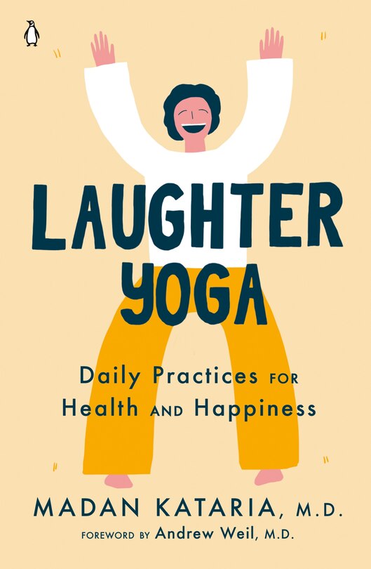 Laughter Yoga:  Daily Practices for Health and Happiness