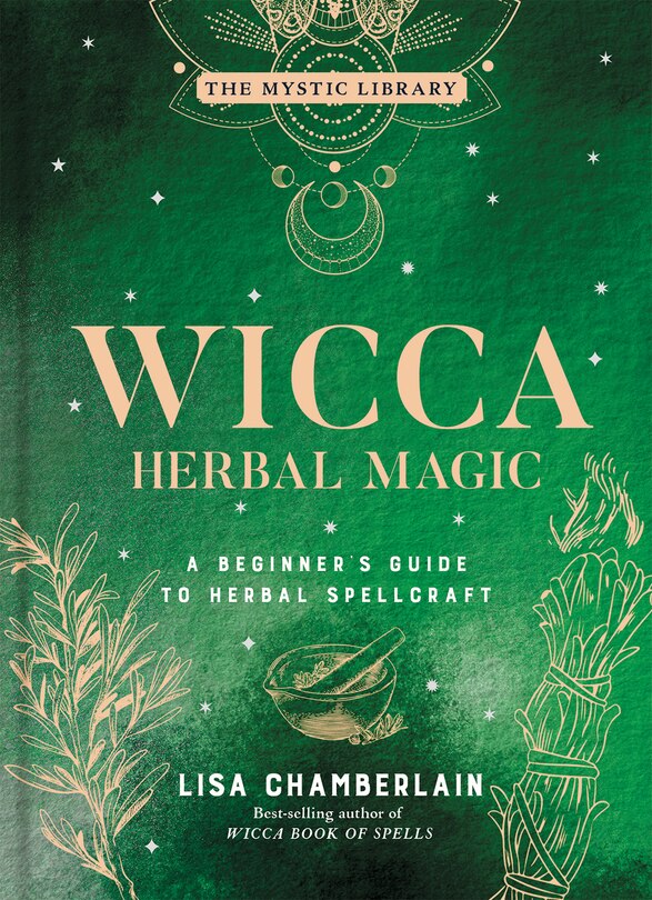 Wicca Herbal Magic:  A Beginners Guide to Herbal Spellcraft