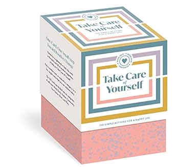 Take Care of Yourself:  150 Simple Actions for a Happy Life