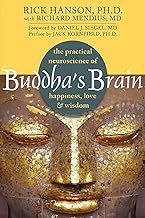 Buddha's Brain:  The Practical Neuroscience of Happiness, Love and Wisdom