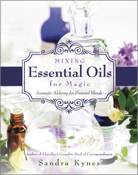 Mixing Essential Oils for Magic:  Aromatic Alchemy for Personal Blends