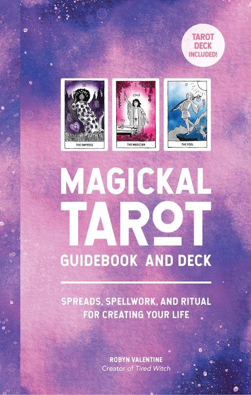 Magickal Tarot:  Spreads, Spell work and Ritual For Creating Your Life