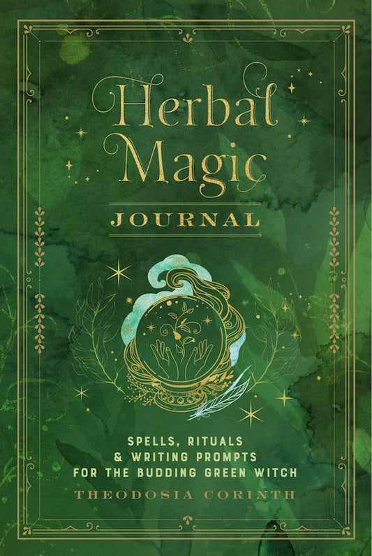 Herbal Magic Journal:  Spells, Rituals &Writing Prompts for The Green Budding Witch